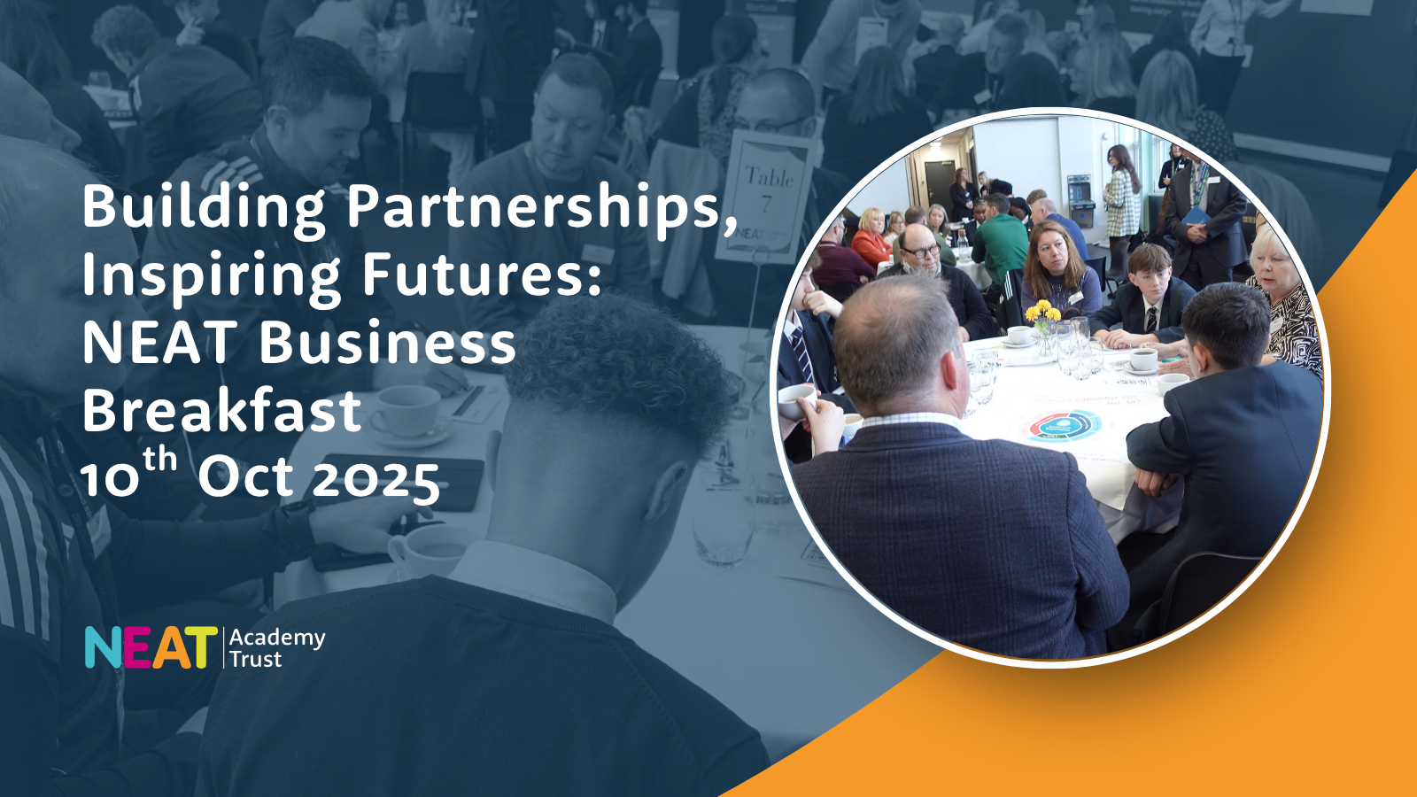 Building Partnerships, Inspiring Futures: NEAT Business Breakfast